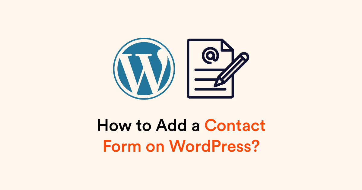 How to Add a Contact Form on WordPress?