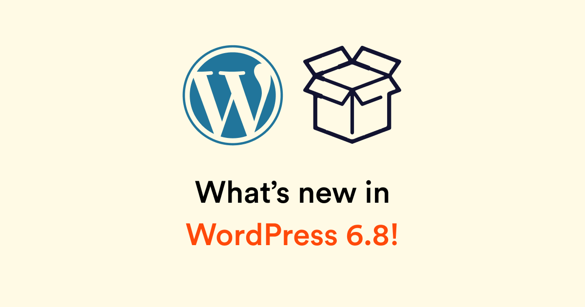 What’s new in WordPress 6.8!