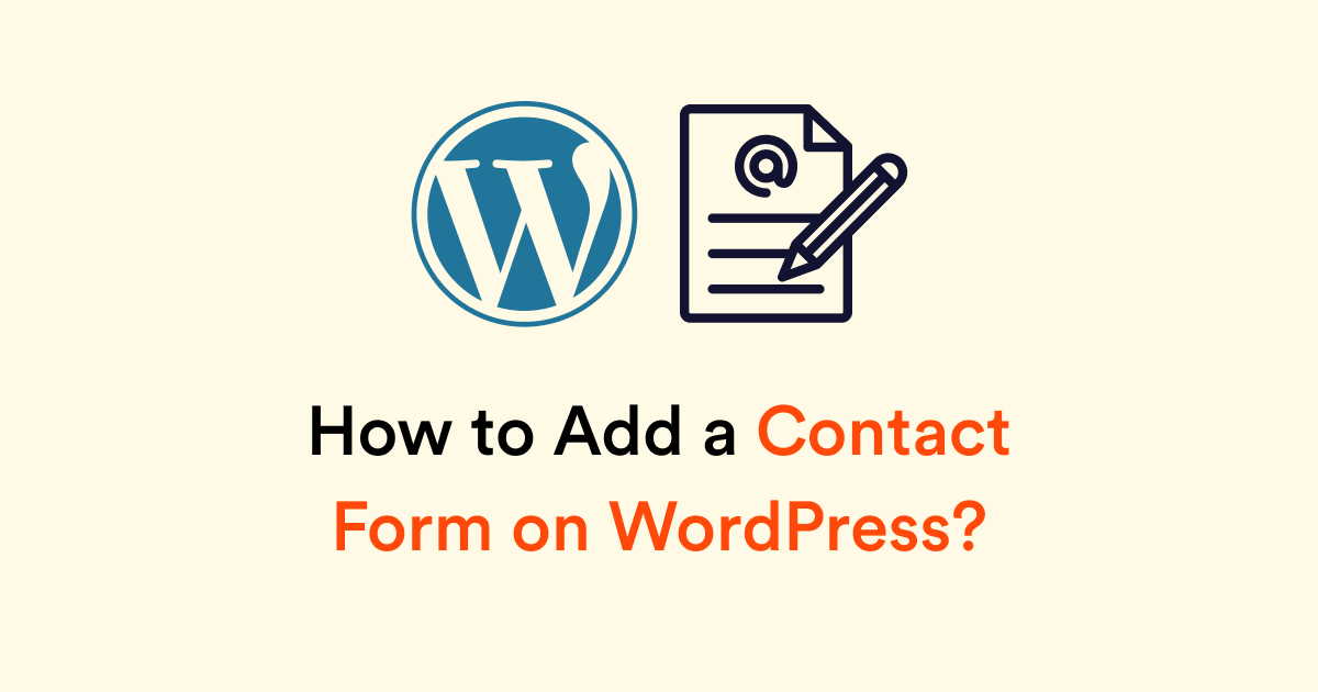 How to Add a Contact Form on WordPress?