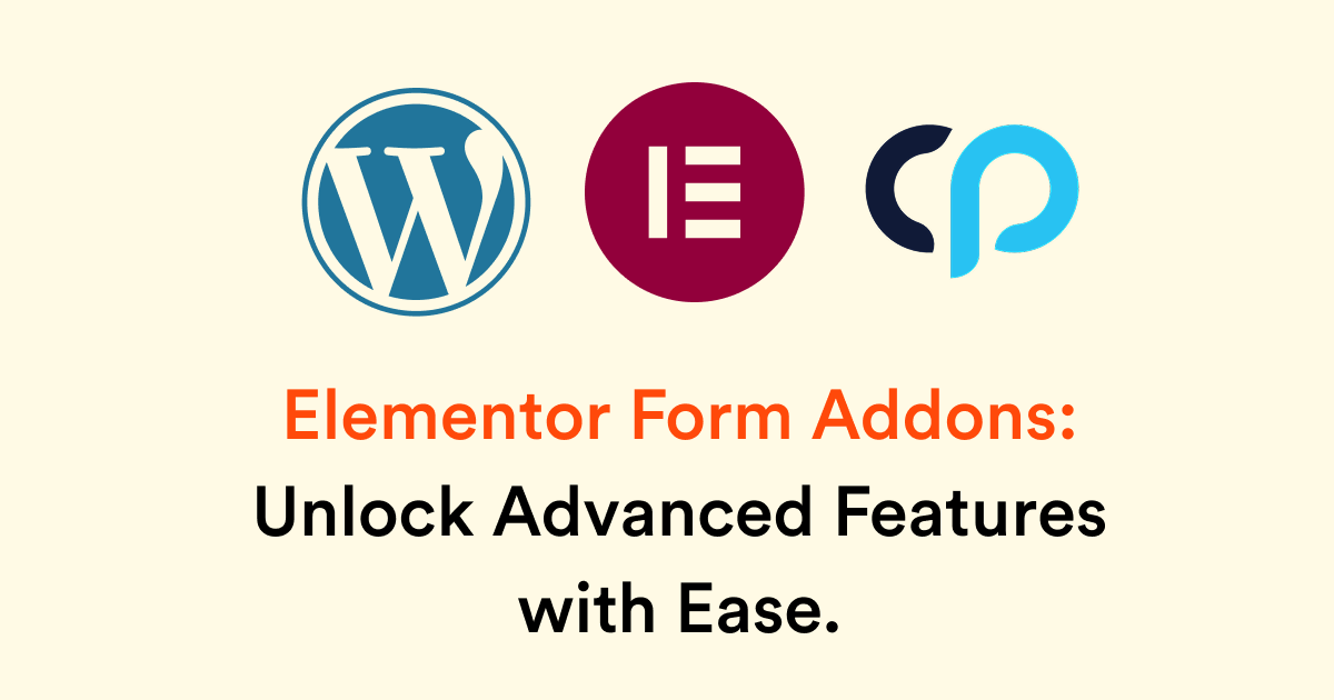 Elementor Form Addons: Unlock Advanced Features with Ease