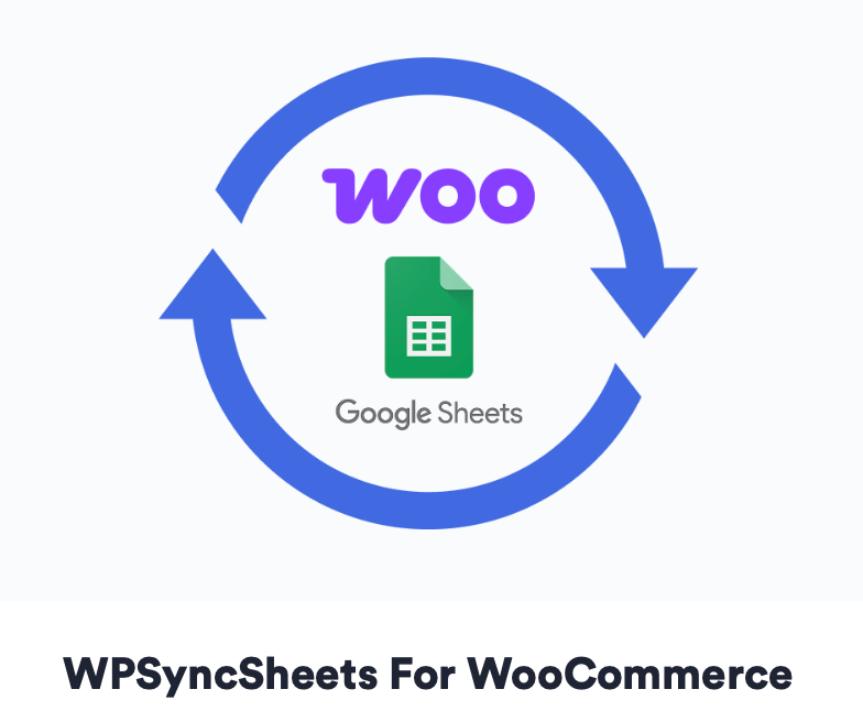 WPSyncSheets For WooCommerce