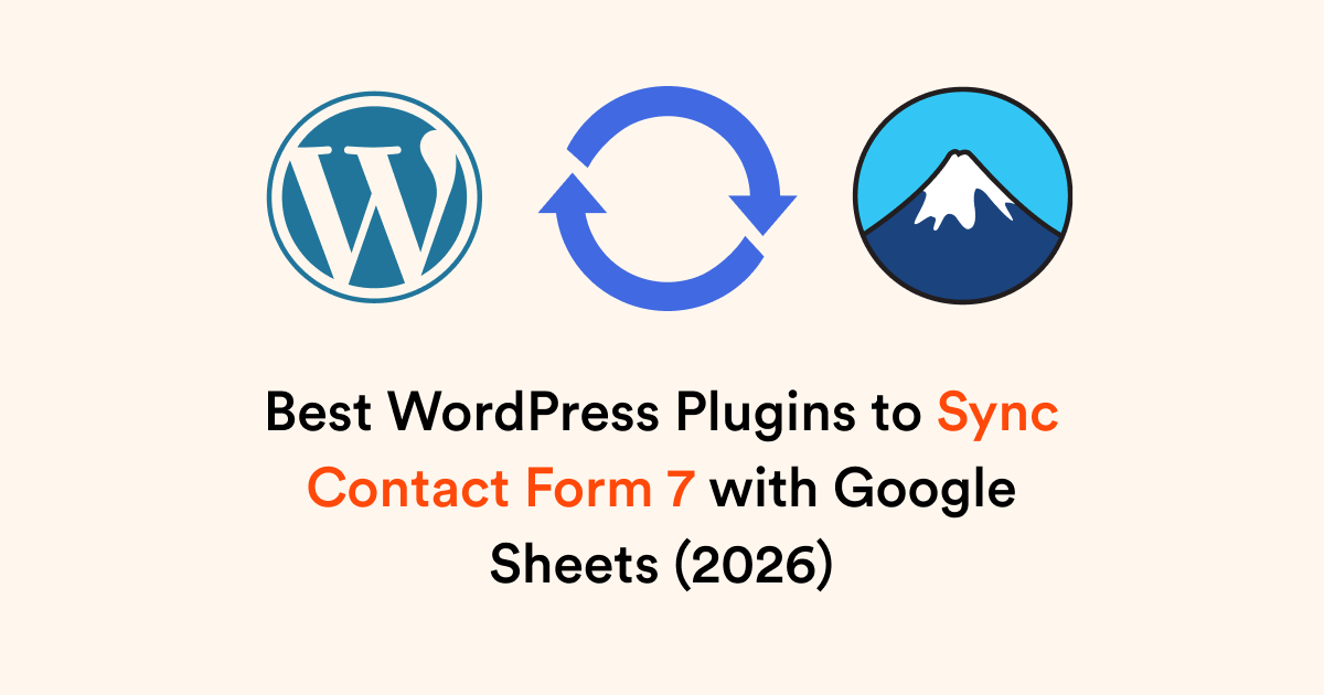 Best WordPress Plugins to Sync Contact Form 7 with Google Sheets (2026)